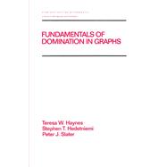 Fundamentals of Domination in Graphs by Teresa W. Haynes; Stephen Hedetniemi; Peter Slater, 9780367826109