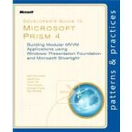 Developer's Guide to Microsoft Prism 4 by Brumfield, Bob; Cox, Geoff; Hill, David; Noyes, Brian; Puleio, Michael; Shifflett, Karl, 9780735656109