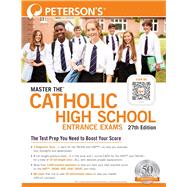 Master The Catholic High School Entrance Exams, 27th Edition by Peterson's, 9780768946109