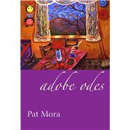 Adobe Odes by Mora, Pat, 9780816526109