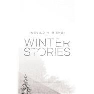 Winter Stories by Rishoi, Ingvild H.; Oatley, Diane, 9780857426109