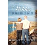The Wildes of Murrell's Inlet by Flecker, Gloria Spivey, 9781469936109