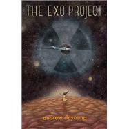 The Exo Project by Deyoung, Andrew, 9781629796109