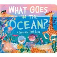 What Goes in the Ocean? A Seek-and-Find Book by Elys, Dori; Cottle, Katie, 9781665956109