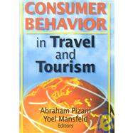 Consumer Behavior in Travel and Tourism by Chon; Kaye Sung, 9780789006110