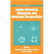 Lignin Historical, Biological, and Materials Perspectives by Glasser, Wolfgang G.; Northey, Robert A.; Schultz, Tor P., 9780841236110