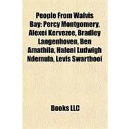 People from Walvis Bay : Percy Montgomery, Alexei Kervezee, Bradley Langenhoven, Ben Amathila, Hafeni Ludwigh Ndemula, Levis Swartbooi by , 9781157286110