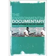 The Environmental Documentary Cinema Activism in the 21st Century by Duvall, John A., 9781441176110