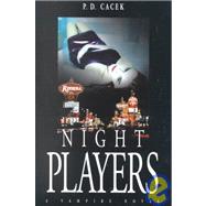 Night Players : A Vampire Novel by Cacek, P. D., 9781891946110