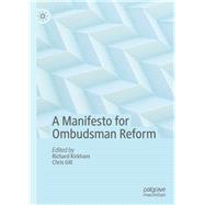 A Manifesto for Ombudsman Reform by Kirkham, Richard; Gill, Chris, 9783030406110