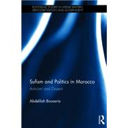 Sufism and Politics in Morocco: Activism and Dissent by Bouasria; Abdelilah, 9781138776111