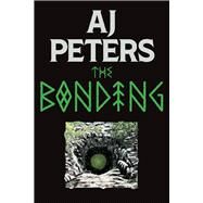The Bonding by Peters, AJ; Barrett, Lisa, 9781543996111