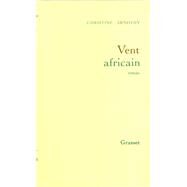 Vent africain by Christine Arnothy William Dickinson, 9782246416111