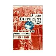 A Very Different Age Americans of the Progressive Era by Diner, Steven J., 9780809016112
