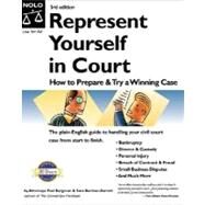 Represent Yourself in Court : How to Prepare and Try a Winning Case by Bergman, Paul; Berman-Barrett, Sara J., 9780873376112