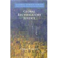 Global Rectificatory Justice by Collste, Gran, 9781137466112