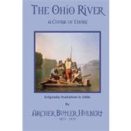 The Ohio River by Hulbert, Archer Butler; Badgley, C. Stephen, 9781451506112