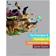 The principles and processes of interactive design by Steane, Jamie, 9782940496112