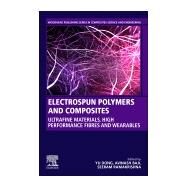 Electrospun Polymers and Composites by Dong, Yu; Baji, Avinash; Ramakrishna, Seeram, 9780128196113