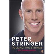 Pulling the Strings My Autobiography by Stringer, Peter, 9780241956113