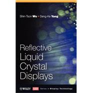Reflective Liquid Crystal Displays by Wu, Shin-Tson; Yang, Deng-Ke, 9780471496113