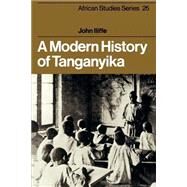A Modern History of Tanganyika by John Iliffe, 9780521296113