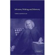 Johnson, Writing, and Memory by Greg Clingham, 9780521816113