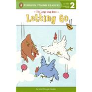 The Loopy Coop Hens: Letting Go by Stoeke, Janet Morgan, 9780606366113