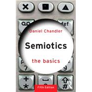 Semiotics: The Basics by Daniel Chandler, 9781041016113
