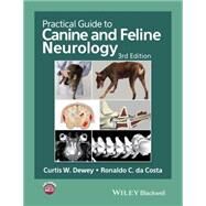 Practical Guide to Canine and Feline Neurology by Dewey, Curtis W.; da Costa, Ronaldo C., 9781119946113