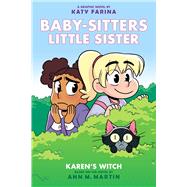 Karen's Witch (Baby-sitters Little Sister Graphic Novel #1): A Graphix Book (Adapted edition) by Martin, Ann M.; Farina, Katy, 9781338356113