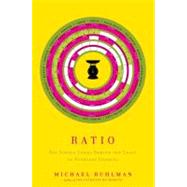 Ratio The Simple Codes Behind the Craft of Everyday Cooking by Ruhlman, Michael, 9781416566113