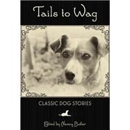 Tails to Wag Classic Dog Stories by Butler, Nancy, 9781493006113