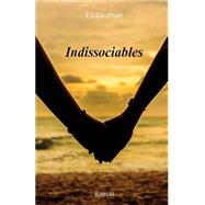 Indissociables by Gauthier, F. S., 9781502386113