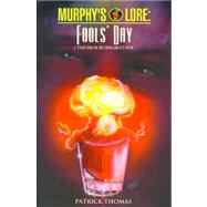 Murphy's Lore : A Tale from Bulfinche's Pub: Fools' Day by Thomas, Patrick, 9781890096113