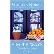 Simple Ways Towards the Sacred by Norris, Gunilla, 9781933346113