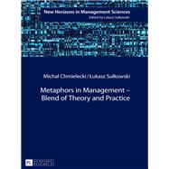 Metaphors in Management by Chmielecki, Michal; Sulkowski, Lukasz, 9783631716113