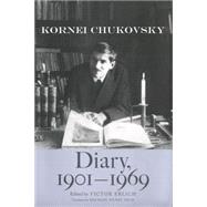Diary, 1901-1969 by Kornei Chukovsky; Edited by Victor Erlich; Translated by Michael Henry Heim, 9780300106114