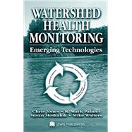 Watershed Health Monitoring by Jones, Chris; Palmer, R. Mark; Motkaluk, Susan; Walters, Michael, 9780367396114