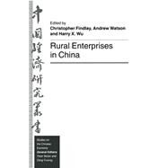 Rural Enterprises in China by Wu, Harry X.; Findlay, Christopher; Watson, Andrew, 9781349236114