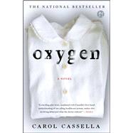 Oxygen A Novel by Cassella, Carol, 9781416556114