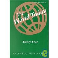 The World Today: Current Problems and Their Origins by Brun, Henry, 9781567656114