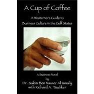 A Cup of Coffee by Al Ismaily, Salem Ben Nasser; Tzudiker, Richard, 9781598586114