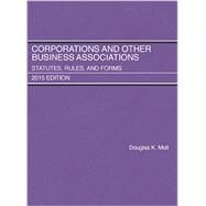 Corporations and Other Business Associations: Statutes, Rules, and Forms by Moll, Douglas, 9781634596114