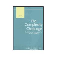 The Complexity Challenge: Technological Innovation for the 21st Century by Rycroft, Robert W., 9781855676114