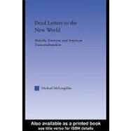 Dead Letters to the New World: Melville, Emerson, and American Transcendentalism by McLoughlin, Michael, 9780203486115