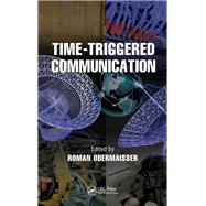 Time-Triggered Communication by Roman Obermaisser, 9780367836115