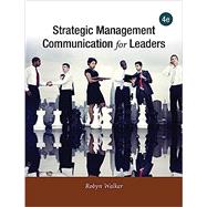Strategic Management Communication for Leaders by Walker, Robyn, 9780999486115