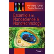 Essentials in Nanoscience and Nanotechnology by Kumar, Narendra; Kumbhat, Sunita, 9781119096115