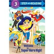 Welcome to Super Hero High! (DC Super Hero Girls) by Carbone, Courtney; Brizuela, Dario, 9781524766115